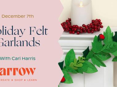 Holiday Felt Garlands, December 7, 2023