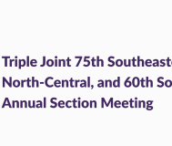 Geological Society of America: Triple Joint 75th Southeastern, 60th North-Central, and 60th South-Central Annual Section Meeting