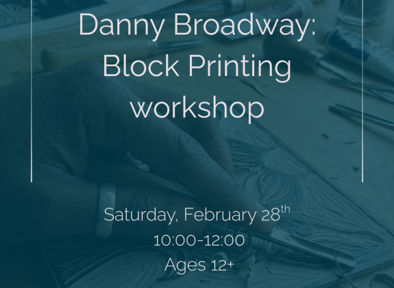 DeltaARTS, Danny Broadway: Block Printing Workshop
